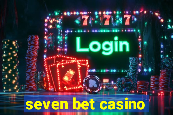 seven bet casino